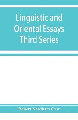 bokomslag Linguistic and oriental essays. Written from the year 1840 to 1903