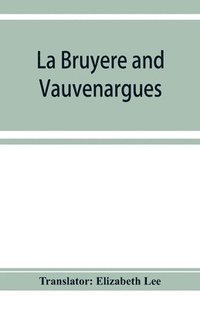 bokomslag La Bruye&#768;re and Vauvenargues