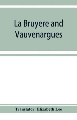 bokomslag La Bruye&#768;re and Vauvenargues