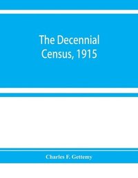 bokomslag The decennial census, 1915