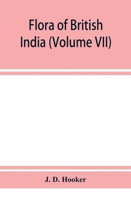 Flora of British India (Volume VII) 1