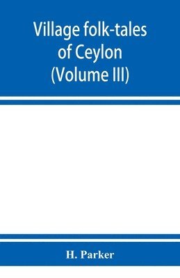 bokomslag Village folk-tales of Ceylon (Volume III)