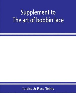 bokomslag Supplement to The art of bobbin lace