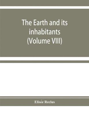 Elisée Reclus, Elise&#769;e Reclus, Elise´e Reclus, Elise¿e Reclus - earth and its inhabitants, Häftad