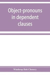 bokomslag Object-pronouns in dependent clauses. A study in old Spanish word-order