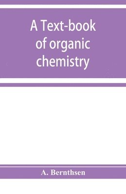 A text-book of organic chemistry 1