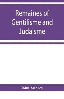 Remaines of Gentilisme and Judaisme