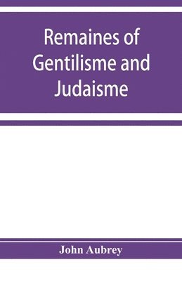 Remaines of Gentilisme and Judaisme 1