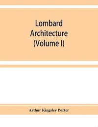 bokomslag Lombard architecture (Volume I)