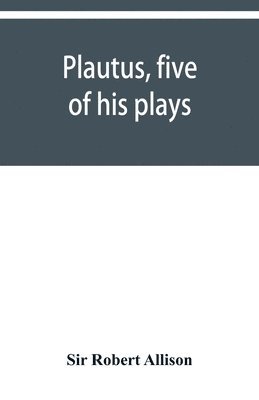 bokomslag Plautus, five of his plays