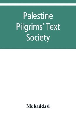 bokomslag Palestine Pilgrims' Text Society; Description of Syria, Including Palestine.