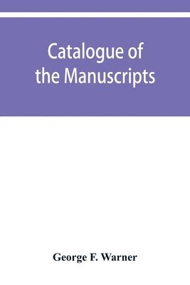 George F Warner - Catalogue of the manuscripts and muniments of Alleyn's college of God's gift at Dulwich, Häftad
