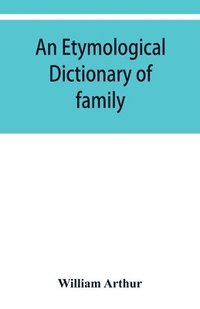 bokomslag An etymological dictionary of family and Christian names