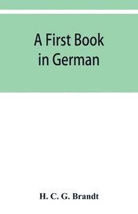 bokomslag A first book in German