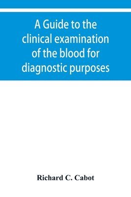 bokomslag guide to the clinical examination of the blood for diagnostic purposes