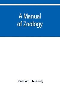 bokomslag A manual of zoology