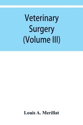 bokomslag Veterinary surgery (Volume III) Veterinary surgical Operations