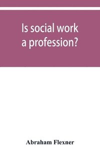 bokomslag Is social work a profession?