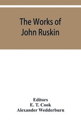 The works of John Ruskin 1