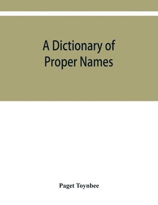 bokomslag A dictionary of proper names and notable matters in the works of Dante