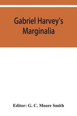 Gabriel Harvey's Marginalia 1