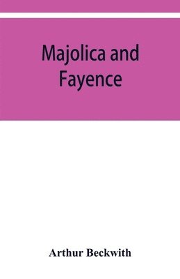 bokomslag Majolica and fayence