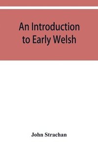 bokomslag An introduction to early Welsh