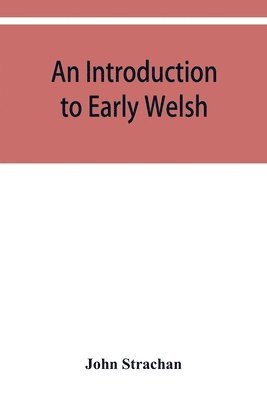 John Strachan - introduction to early Welsh, Häftad