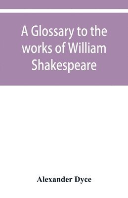 bokomslag glossary to the works of William Shakespeare