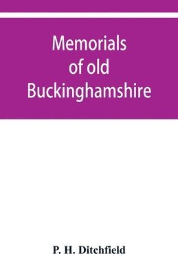 bokomslag Memorials of old Buckinghamshire