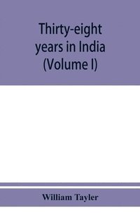 bokomslag Thirty-eight years in India