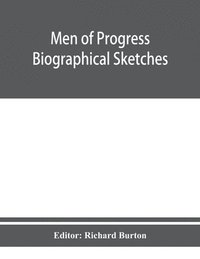 bokomslag Men of progress; biographical sketches and portraits of leaders in business and professional life in and of the state of Connecticut