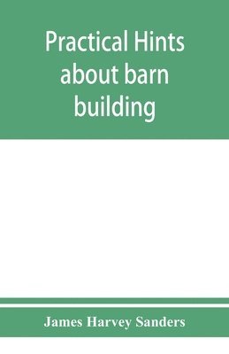 Practical hints about barn building 1