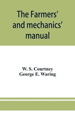 farmers' and mechanics' manual