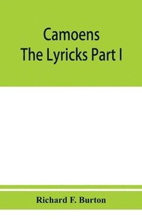 bokomslag Camoens. The lyricks Part I; sonnets, canzons, odes and sextines