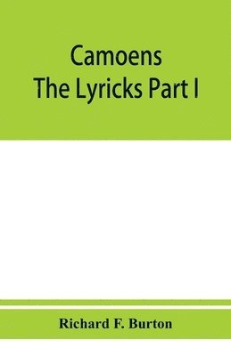 bokomslag Camoens. The lyricks Part I; sonnets, canzons, odes and sextines