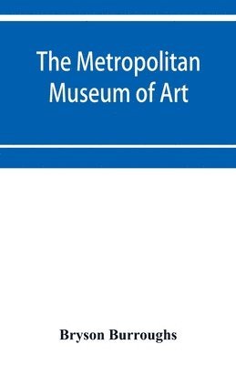 Bryson Burroughs - Metropolitan Museum of Art, Häftad