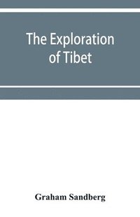 bokomslag The exploration of Tibet