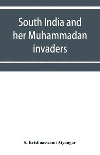 bokomslag South India and her Muhammadan invaders
