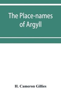 bokomslag The place-names of Argyll