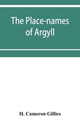 bokomslag The place-names of Argyll