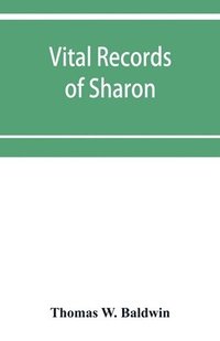 bokomslag Vital records of Sharon, Massachusetts, to the year 1850