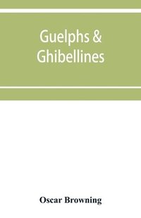 bokomslag Guelphs & Ghibellines