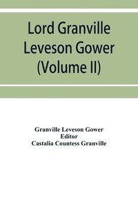 bokomslag Lord Granville Leveson Gower (first earl Granville)