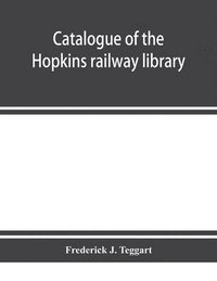 bokomslag Catalogue of the Hopkins railway library