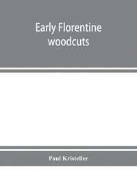 bokomslag Early Florentine woodcuts