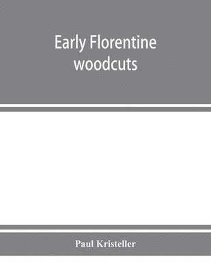 bokomslag Early Florentine woodcuts