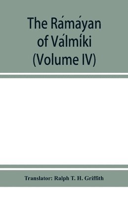 The Ra&#769;ma&#769;yan of Va&#769;lmi&#769;ki (Volume IV) 1