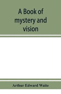 bokomslag A book of mystery and vision