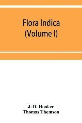 J D Hooker, Thomas Thomson - Flora indica, Häftad